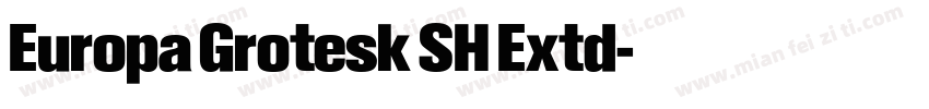 Europa Grotesk SH Extd字体转换